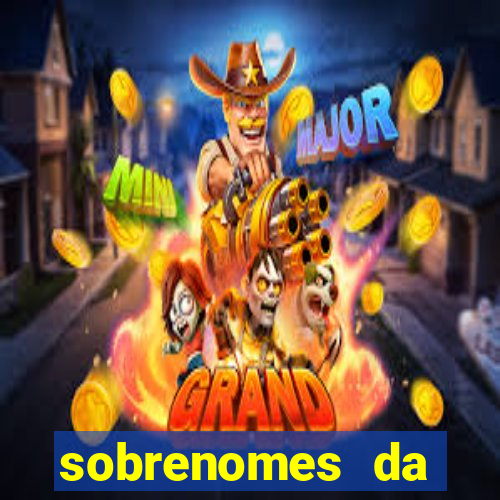 sobrenomes da realeza medieval